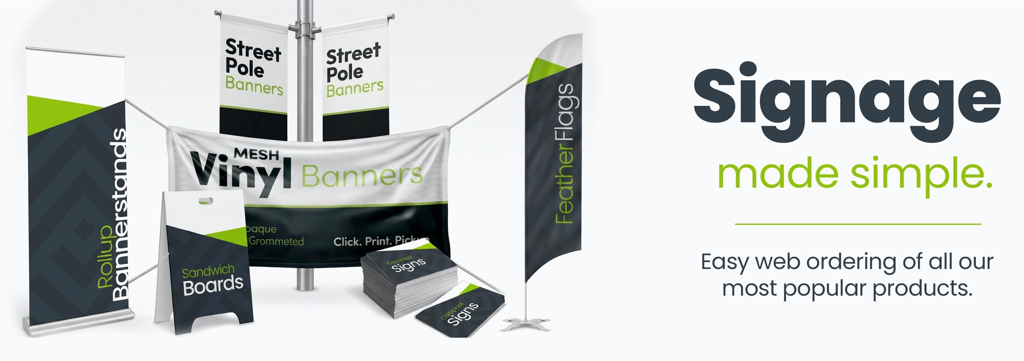 Signage made simple - Easy web ordering of all our most popular products